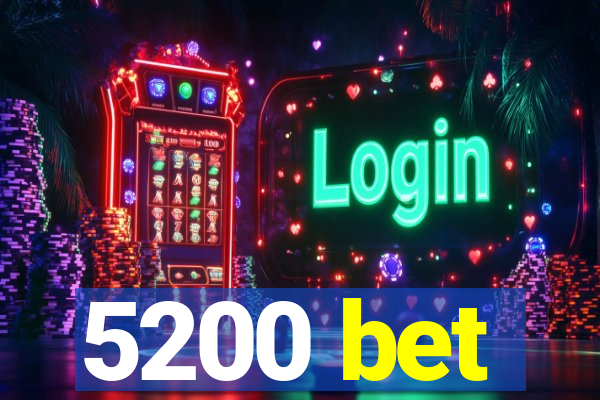 5200 bet